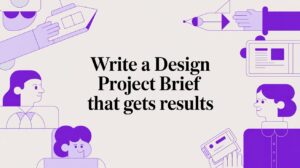 Write a Design Project Brief That Gets Results